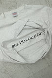 "NOT OK IS OK" tee #02 / OLD & NEW PROJECT