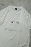 "NOT OK IS OK" tee #08 / OLD & NEW PROJECT