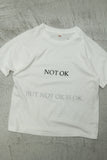 "NOT OK IS OK" tee #12 / OLD & NEW PROJECT
