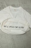 "NOT OK IS OK" tee #12 / OLD & NEW PROJECT