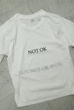 "NOT OK IS OK" tee #13 / OLD & NEW PROJECT