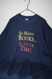 90-00's cotton print sweat "so many books...so little time"